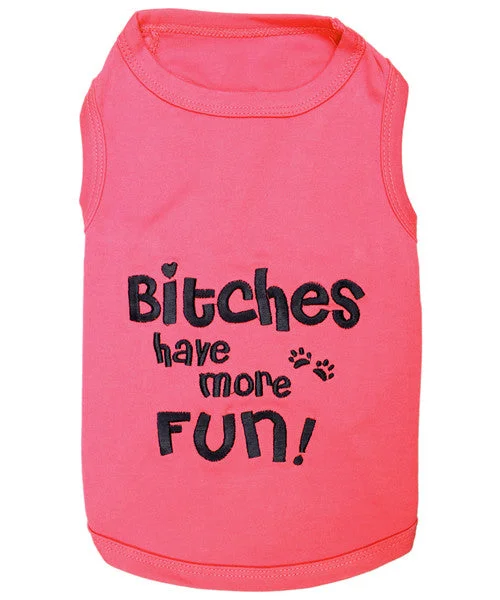 Pink Dog Shirt - Bitches Have More Fun